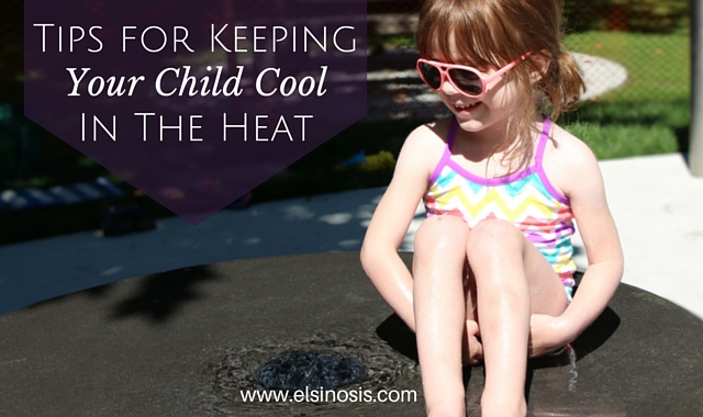 Tips for Keeping Your Child Cool